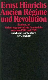 Bild vom Artikel Ancien Regime und Revolution vom Autor Ernst Hinrichs
