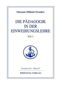 Bild vom Artikel Die Pädagogik in der Einweihungslehre - Teil 1 vom Autor Omraam Mikhaël Aïvanhov