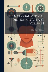 Produktbild: The National Medical Dictionary V. 1 A-G, Volume 1