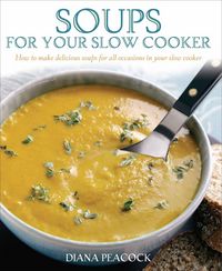 Produktbild: Soups For Your Slow Cooker