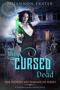 Produktbild: The Cursed Dead (The Hidden Necromancer, #3)