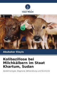 Produktbild: Kolibazillose bei Milchk&auml;lbern im Staat Khartum, Sudan