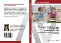 Produktbild: Wege und Methoden zur F&ouml;rderung der Lesebegeisterung