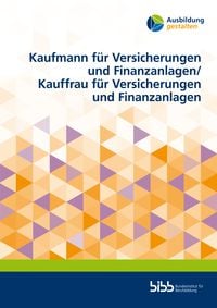 Produktbild: Kaufmann f&uuml;r Versicherungen und Finanzanlagen/Kauffrau f&uuml;r Versicherungen und Finanzanlagen