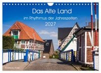 Produktbild: Das Alte Land- im Rhythmus der Jahreszeiten (Wandkalender 2027 DIN A4 quer), CALVENDO Monatskalender