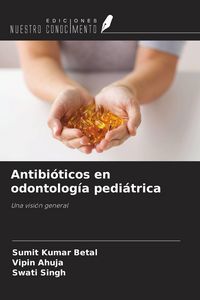 Produktbild: Antibi&oacute;ticos en odontolog&iacute;a pedi&aacute;trica