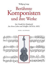 Bild vom Artikel Berühmte Komponisten und ihre Werke vom Autor Wolfgang Junge