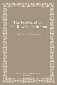 Produktbild: The Politics of Oil and Revolution in Iran