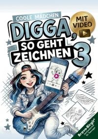Produktbild: Digga, so geht Zeichnen lernen 3 - Zeichenbuch f&uuml;r M&auml;dchen ab 12