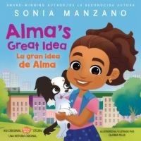 Produktbild: Alma's Great Idea / La Gran Idea de Alma (Alma's Way Hardcover Storybook) (Bilingual)