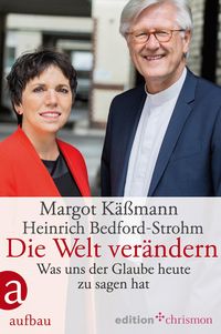Bild vom Artikel Die Welt verändern vom Autor Margot Kässmann