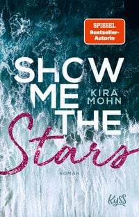 Show me the Stars von Kira Mohn