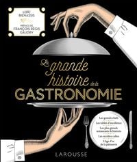 Produktbild: La grande histoire de la gastronomie