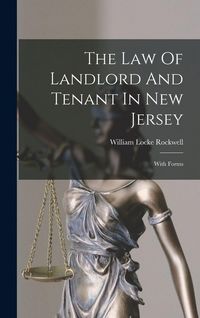 Produktbild: The Law Of Landlord And Tenant In New Jersey: With Forms
