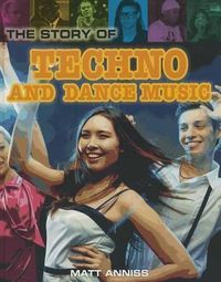 Produktbild: The Story of Techno and Dance Music
