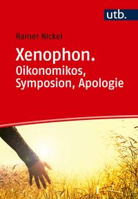Produktbild: Xenophon. Oikonomikos, Symposion, Apologie