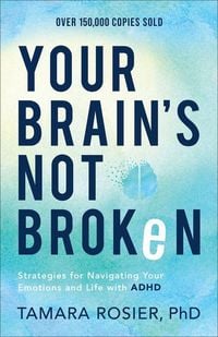 Produktbild: Your Brain`s Not Broken - Strategies for Navigating Your Emotions and Life with ADHD