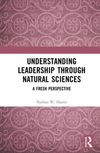 Produktbild: Understanding Leadership through Natural Sciences