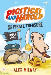 Bild vom Artikel Pigsticks and Harold and the Pirate Treasure vom Autor Alex Milway