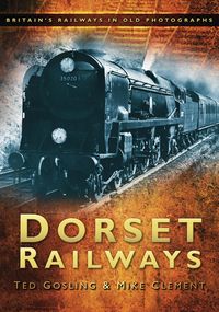 Produktbild: Gosling, T: Dorset Railways