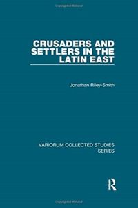 Produktbild: Riley-Smith, J: Crusaders and Settlers in the Latin East