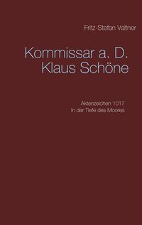 Produktbild: Komissar a. D. Klaus Sch&ouml;ne