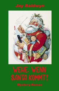 Produktbild: Wehe, wenn Santa kommt!