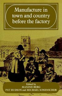 Produktbild: Manufacture in Town and Country Before the Factory