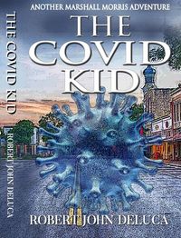 Produktbild: The Covid Kid (Marshall Morris is at it Again, #1)