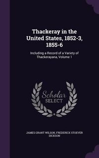Produktbild: Thackeray in the United States, 1852-3, 1855-6
