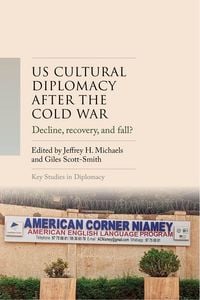 Produktbild: US cultural diplomacy after the Cold War