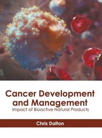 Produktbild: Cancer Development and Management: Impact of Bioactive Natural Products