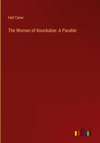 Produktbild: The Woman of Knockaloe: A Parable