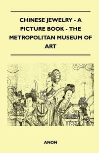 Produktbild: Chinese Jewelry - A Picture Book - The Metropolitan Museum of Art