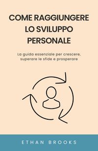 Produktbild: Come Raggiungere lo Sviluppo Personale