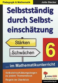 Produktbild: Selbstst&auml;ndig durch Selbsteinsch&auml;tzung im Mathematikunterricht 6. Schuljahr