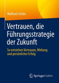 Produktbild: Vertrauen, die F&uuml;hrungsstrategie der Zukunft