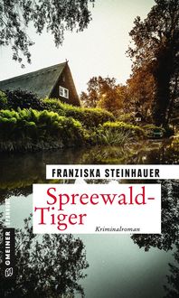 Bild vom Artikel Spreewald-Tiger vom Autor Franziska Steinhauer