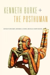 Produktbild: Kenneth Burke + The Posthuman