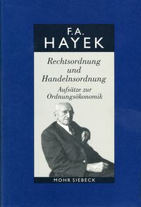 Produktbild: Gesammelte Schriften in deutscher Sprache: Abt. A Band 4: Rechtsordnung und Handelnsordnung. Aufs&auml;tze zur Ordnungs&ouml;konomik
