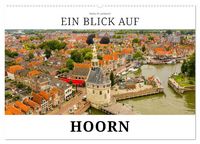 Produktbild: Ein Blick auf Hoorn (Wandkalender 2026 DIN A2 quer), CALVENDO Monatskalender
