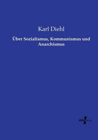 Produktbild: &Uuml;ber Sozialismus, Kommunismus und Anarchismus