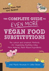 Produktbild: The Complete Guide to Even More Vegan Food Substitutions