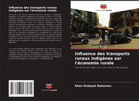 Produktbild: Influence des transports ruraux indig&egrave;nes sur l'&eacute;conomie rurale