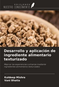Produktbild: Desarrollo y aplicaci&oacute;n de ingrediente alimentario texturizado