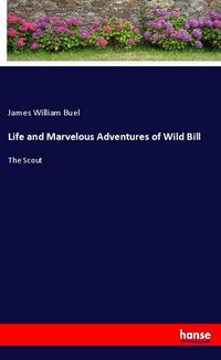 Produktbild: Life and Marvelous Adventures of Wild Bill