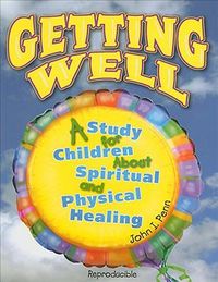 Produktbild: Getting Well: A Study for Children about Spiritual and Physical Healing