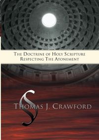Produktbild: The Doctrine of Holy Scripture Respecting the Atonement