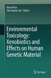 Produktbild: Environmental Toxicology: Xenobiotics and Effects on Human Genetic Material