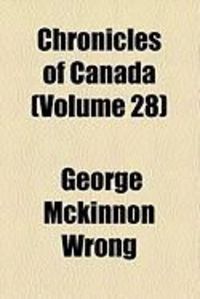 Produktbild: Chronicles of Canada (Volume 28)